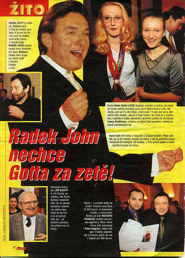 Radek John, nechce Gotta za zetě!